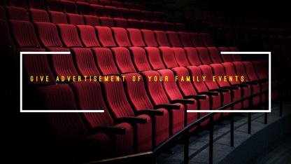 available space for advertisement of your different family events.